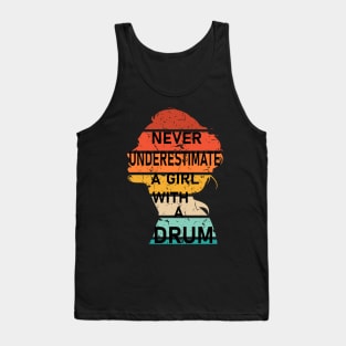 Never Underestimate a Girl with a Drum Tank Top